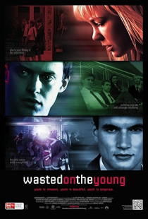 Wasted on the Young (2010)