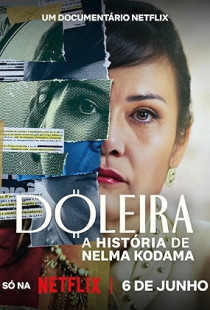 Nelma Kodama: The Queen of Dirty Money (2024)