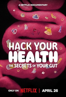 Hack Your Health: The Secrets of Your Gut (2024)