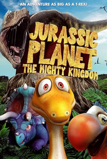 Jurassic Planet: The Mighty Kingdom (2021)